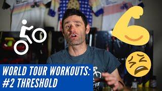 WorldTour Workouts - Lactate Threshold Training