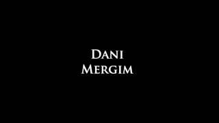 Dani - Mergim