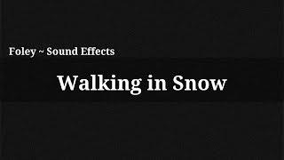 Walking in Snow / Sound Effect