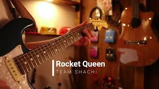 Rocket Queen feat. MCU（guitar cover）/  TEAM SHACHI