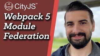 Webpack 5 Module Federation - Zack Jackson - CityJS Conf 2020