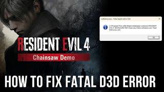 Resident Evil 4 Chainsaw Demo - How to fix Fatal D3D Error (RTX 3070Ti)