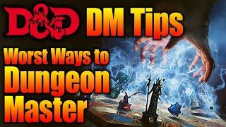 Worst Ways to Dungeon Master, Bad DMing, and Our GM Pet Peeves