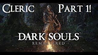 Dark Souls Remastered - The Ultimate Cleric's Guide Part 1!