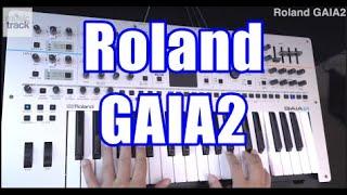 Roland GAIA2 Demo & Review