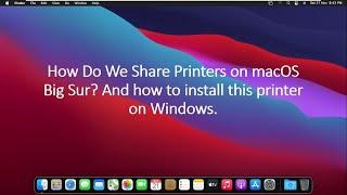 How to Share Printer on mac !! Big Sur !!Catalina !!  All Mac !! & Install to Windows 10 PC!!