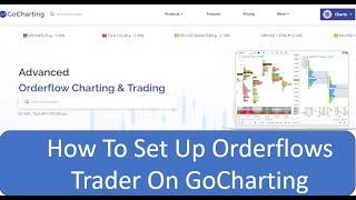 GoCharting Orderflows Trader Chart Setup
