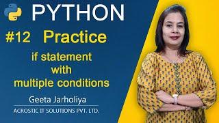 #12 - Python - PRACTICE if statement with multiple conditions