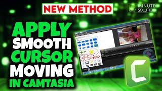 How to apply smooth cursor moving in camtasia 2024