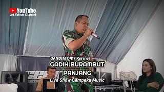 GADIH BURAMBUT PANJANG - Letkol Inf EKO BUDIOARTO (DANDIM KERINCI) Live Cempaka Music