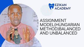 Assignment Model (Hungarian Method) Balanced & Unbalanced Minimisation Problem /Operations Research