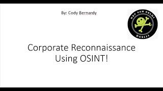 Doing Corporate Reconnaissance using OSINT (DC9111 Talk)