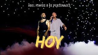 Ke Personajes Ft Abel Pintos / Hoy