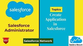 App in Salesforce, How to create Application in Salesforce, Standard Application, Custom Application