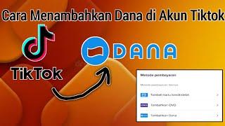 Cara Menambahkan Dana di Akun Tiktok || Dana Metode Pembayaran Tiktok Biasa/ Tiktok Shop