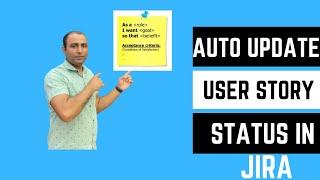 Auto Update User Story status in Jira | Jira Automation | Jira Cloud