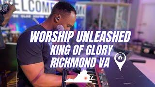 Sunday Morning Worship Unleashed "King Of Glory"