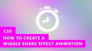 How to Create Shake or Wiggle Effect with CSS Animation (EASY)