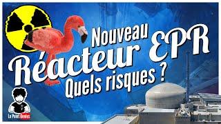 Nouveau Réacteur Nucléaire de Flamanville : Quels risques ? Sécurité, environnement… ️