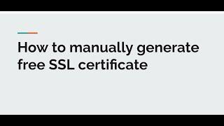 How to manually generate free SSL certificate using Certbot