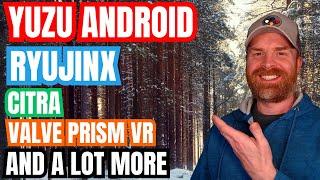 Awesome new features for Yuzu Android, Ryujinx gets official ARM64 Support, Valve Prism and more...