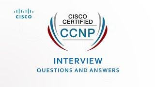 CCNP Interview Questions and Answers |Cisco | CCNA | CCNP |