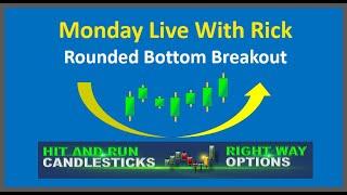 RBB-Rounded Bottom Breakout | Live with Rick Saddler | 12-7-20