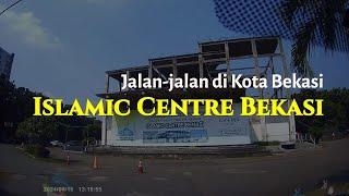 Jalan jalan Ke Islamic Centre Bekasi