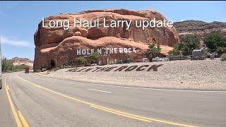 July 16, 2024/212 Longhaul Larry update.. Moab, Utah