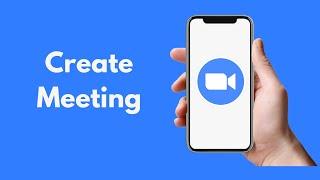 How to Create Meeting in Zoom in Mobile (Quick & Simple)