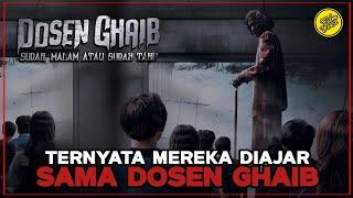 Dosen Ghaib - Sudah Malam atau Sudah Tahu