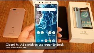 Xiaomi Mi A2 einrichten und erster Eindruck