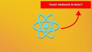 Build a Toast Message | React Components Made Easy