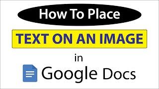 Google Docs: How To Place Text On An Image Using
