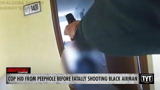 UPDATE: Cop Hid From Peephole Before Fatally Shooting Black Airman At Front Door