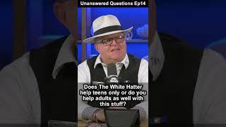 "Does The White Hatter help teens only or do you help adults as well with this stuff" Q&A