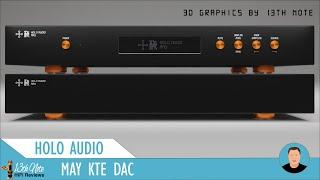 Holo Audio's MAY KTE is an Astounding R2R DAC (vs. Chord & PS Audio)