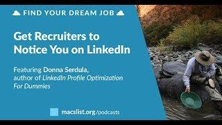 Get Recruiters to Notice You on LinkedIn, with Donna Serdula