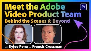 Meet the Adobe Video Product Team: Behind the Scenes & Beyond