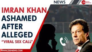 Watch: Imran Khan’s alleged ‘sex call’ goes viral, kicks up storm all over, Know details