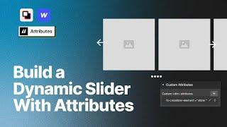 Making Dynamic Webflow Sliders - Attributes