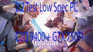 Core2quad q9400 with gtx 750ti Low Spec PC Genshin Impact 2.2 test