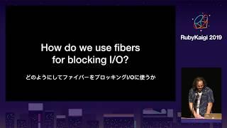 [EN] Fibers Are the Right Solution / Samuel Williams @ioquatix