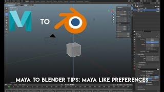 Maya to Blender tips: Change Blender into Maya... Well, the look and feel anyway.