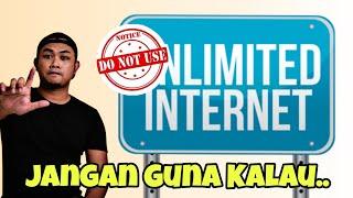 Jangan Beli Plan Unlimited Internet Kalau Korang Macam Ni !!!