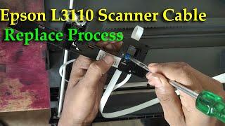 Epson L3110 Scanner Repair Process II Epson L3110 Scanner Cable Change Process
