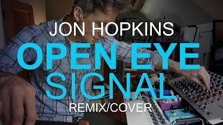 Jon Hopkins - Open Eye Signal (live remix/cover by Pink Buddha)