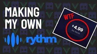 How I Made A BETTER & FREE Version Of Rythm On Discord