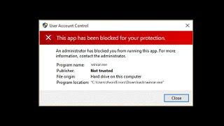 How to fix "This app has been blocked for your protection" Windows 10