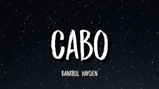 Bankrol Hayden - Cabo (Lyrics)